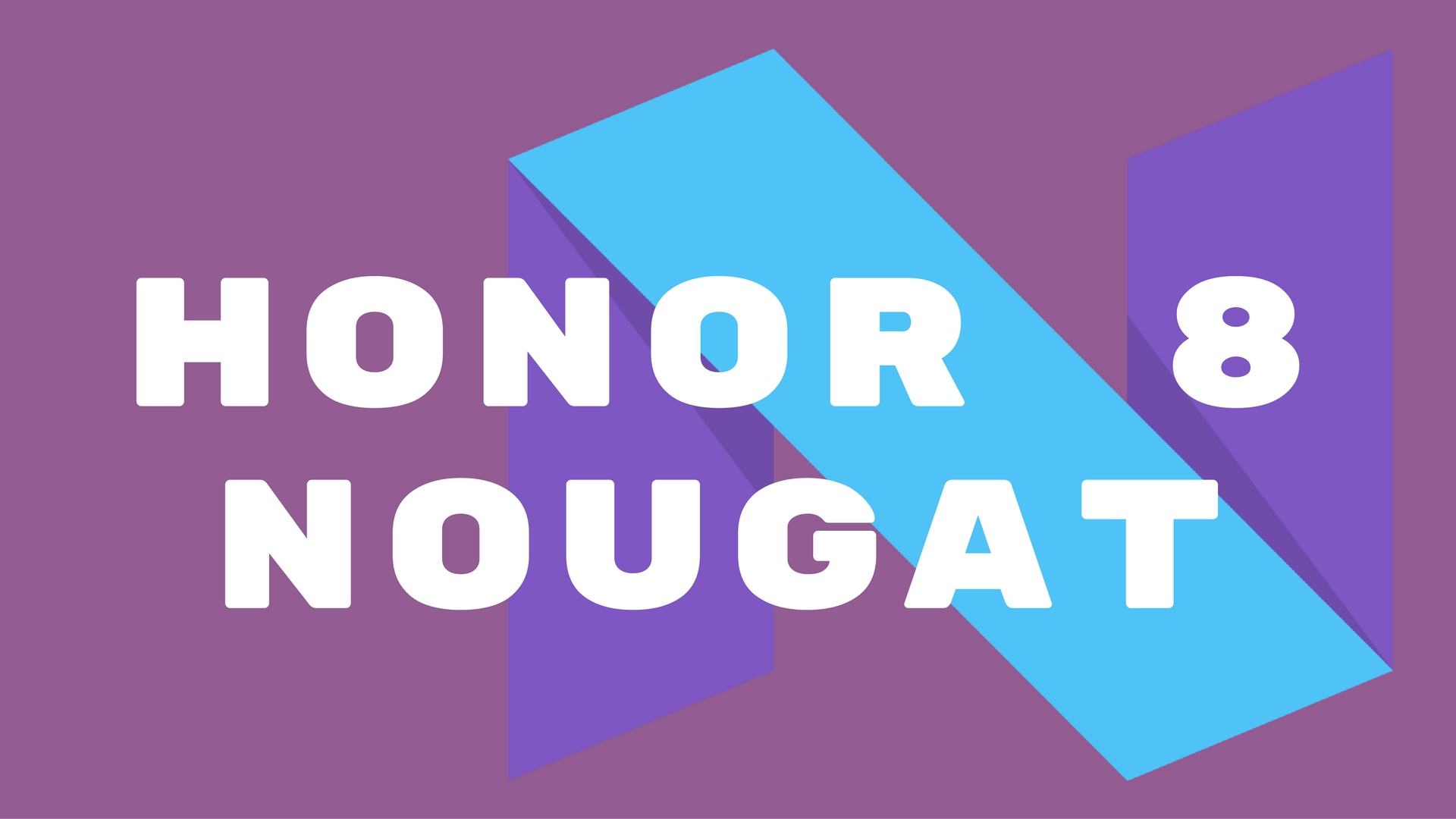 Honor 8 Nougat