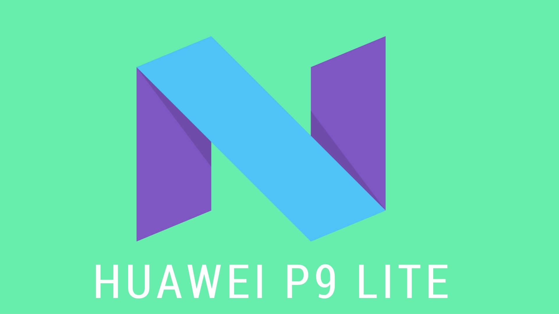 Huawei P9 Lite Android 7.0 Nougat Update Firmware & Installation