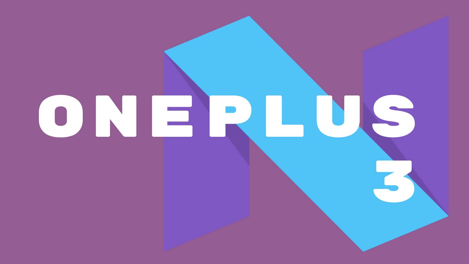 OnePlus 3 Android 7 Nougat