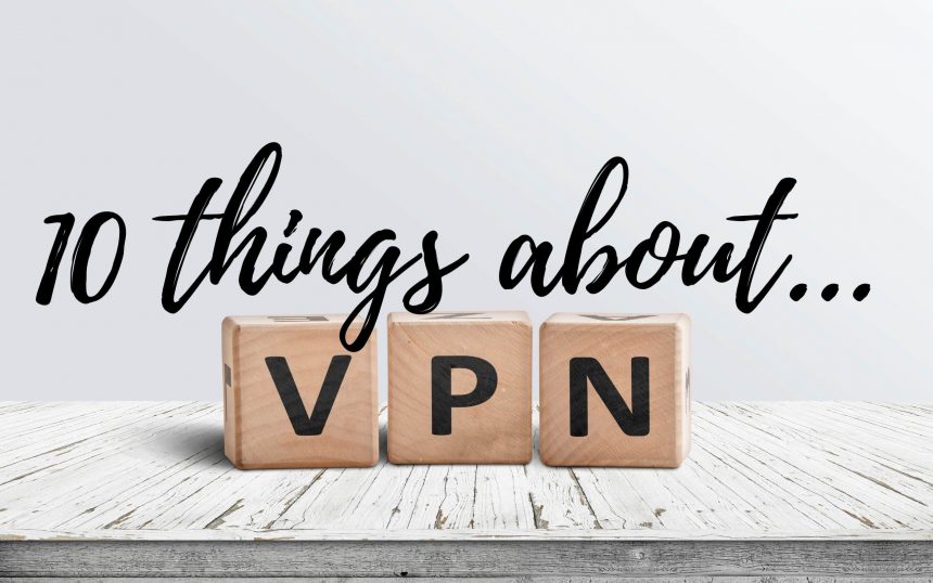 10 Dinge ueber VPN • 🚀 techboys.de : 💡Smarte Technik & Hardware für den Alltag